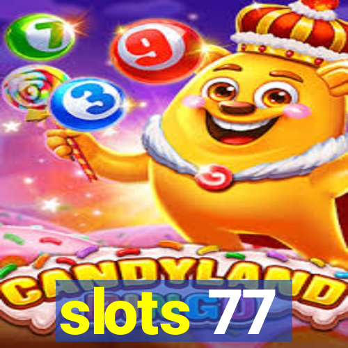 slots 77